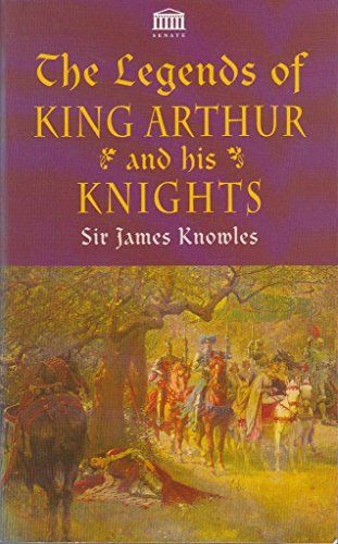 Legends of King Arthur and His Knights