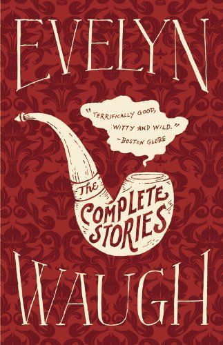 The Complete Stories of Evelyn Waugh