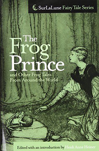 The Frog Prince and Other Frog Tales from Around the World