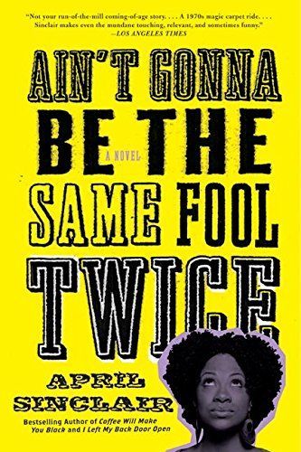 Ain't Gonna Be the Same Fool Twice
