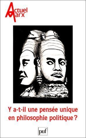 Y a-t-il une pensée unique en philosophie politique ?