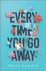 Every Time You Go Away
