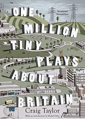 One million tiny plays about Britain