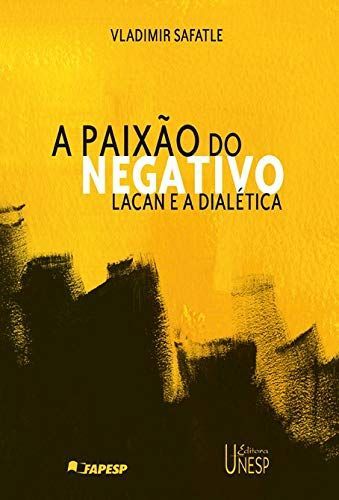 A paixão do negativo