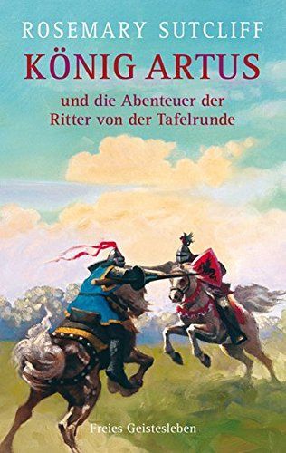 König Artus und die Abenteuer der Ritter von der Tafelrunde