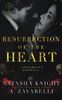 Resurrection of the Heart