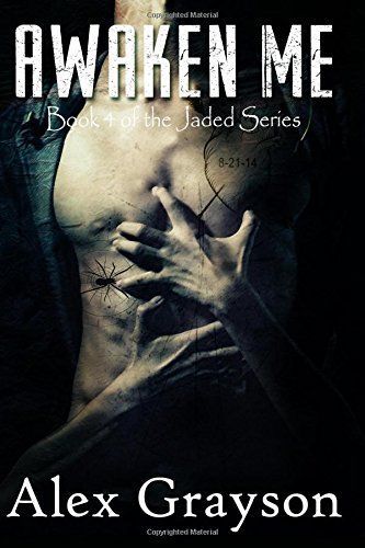 Awaken Me (the Jaded Series, Book 4)