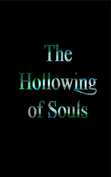 The Hollowing of Souls