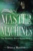 Master of Machines