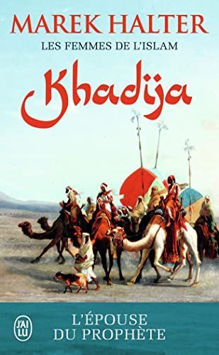 Khadija, l'épouse de Mahomet