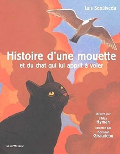 Histoire d'une mouette et du chat qui lui apprit à voler