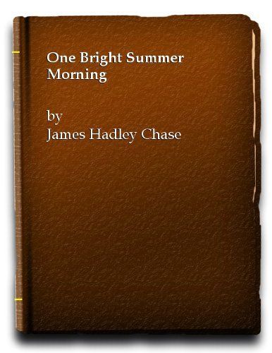 One Bright Summer Morning