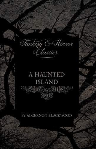 A Haunted Island (Fantasy and Horror Classics)