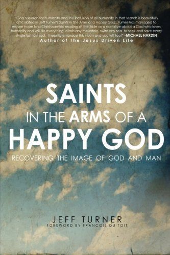 Saints in the Arms of a Happy God