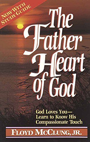 The Father Heart of God