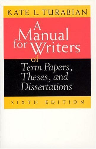 A Manual for Writers of Term Papers, Theses, and Dissertations