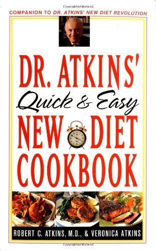 Dr. Atkins' Quick and Easy New Diet Cookbook