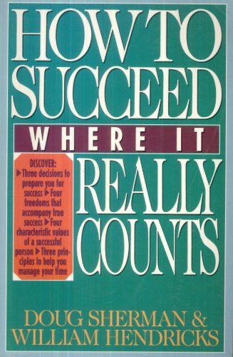 How to Succeed where it Really Counts