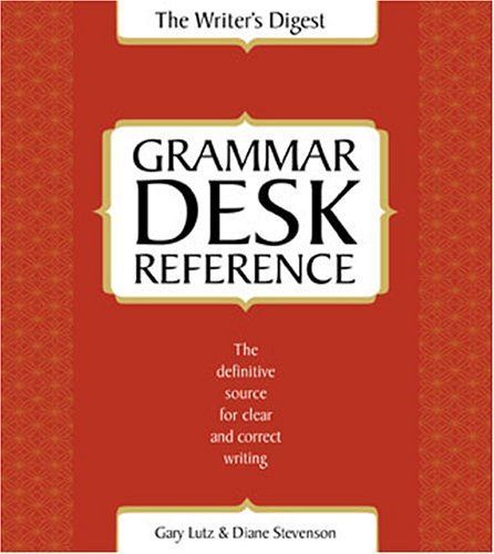 The Writer's Digest Grammar Desk Reference