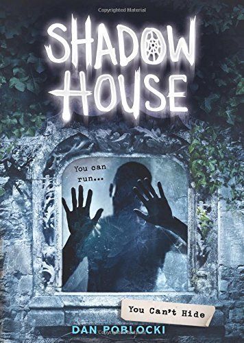 You Can't Hide (Shadow House, Book 2)