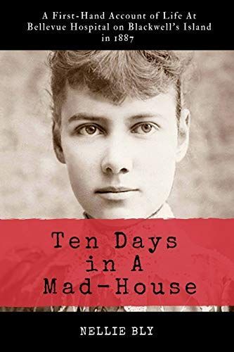 Ten Days in a Mad-house