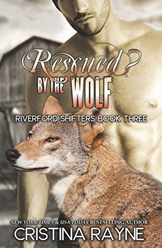 Rescued? by the Wolf (Riverford Shifters #1. 5)