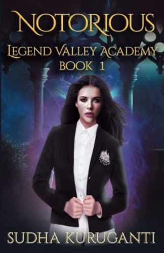 Notorious (Legend Valley Academy, Book 1)