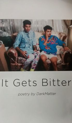 It Gets Bitter