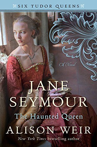 Jane Seymour, the haunted queen