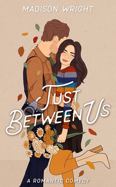 Just Between Us