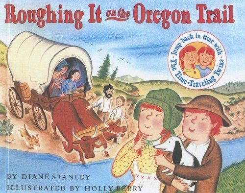 Roughing It on the Oregon Trail