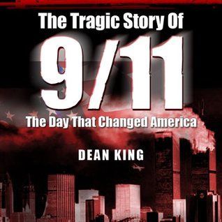 911 The Tragic Story of the Day That Changed America