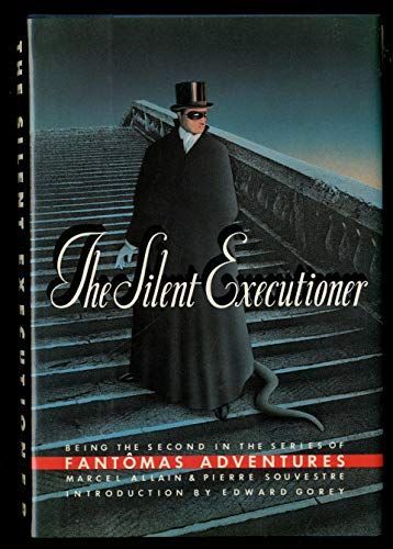 Silent Executioner ; Being the Second in the Series of Fantomas Adventures