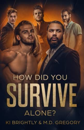 How Did You Survive Alone?