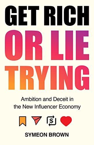 Get Rich or Lie Trying