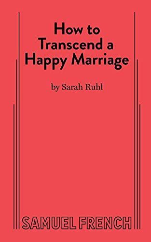 How to Transcend a Happy Marriage