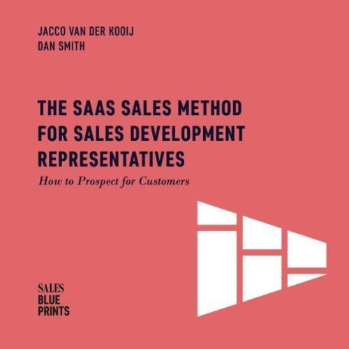 The SaaS Sales Method for Sales Development Representatives: