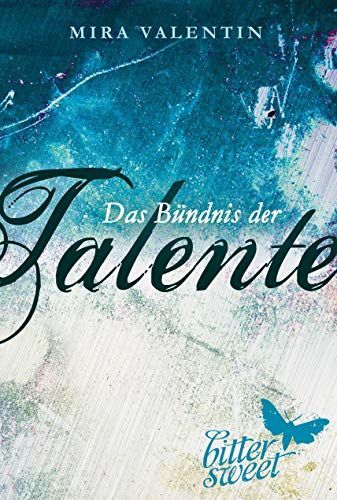 Das Bündnis der Talente (Die Talente-Reihe 2)