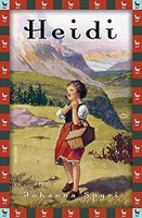 Heidi - Vollständige Ausgabe. Erster und zweiter Teil.