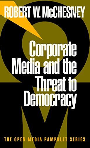 Corporate Media and the Threat to Democracy