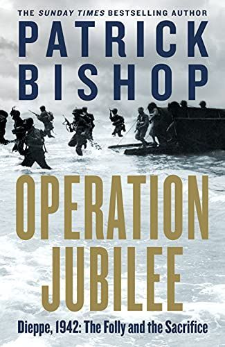 Operation Jubilee : Dieppe, 1942