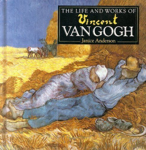 The Life and Works of Vincent Van Gogh