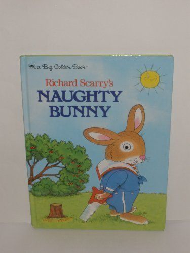 Richard Scarry's Naughty Bunny