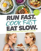 Run fast. Cook fast Eat slow