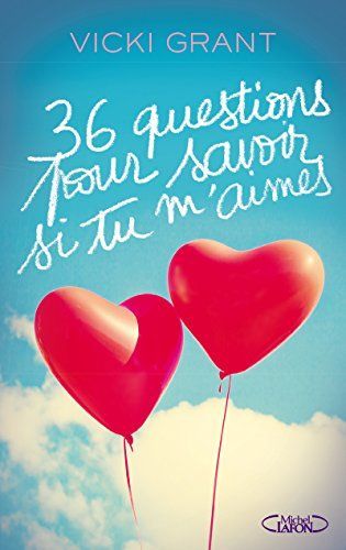 36 questions pour savoir si tu m'aimes