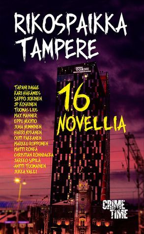 Rikospaikka Tampere – 16 novellia