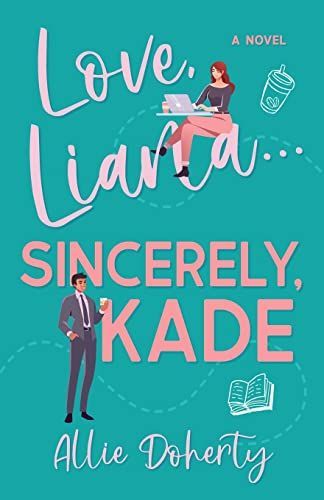 Love , Liana... Sincerely, Kade
