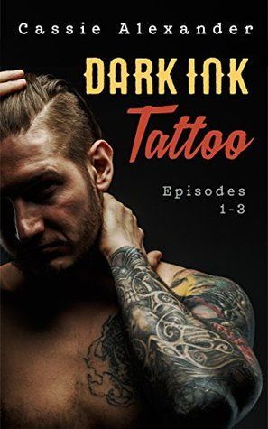Dark Ink Tattoo Episodes 1-3