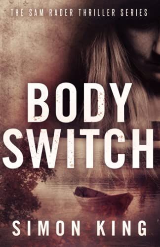 Body Switch (A Sam Rader Thriller Book 2)