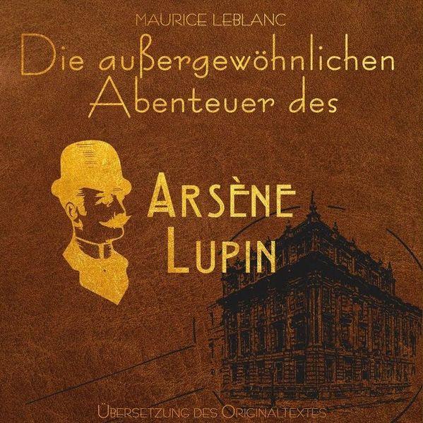 Arsène Lupin - Die außergewöhnlichen Abenteuer von Arsène Lupin